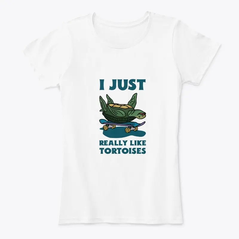 I Just Really Like Tortoises